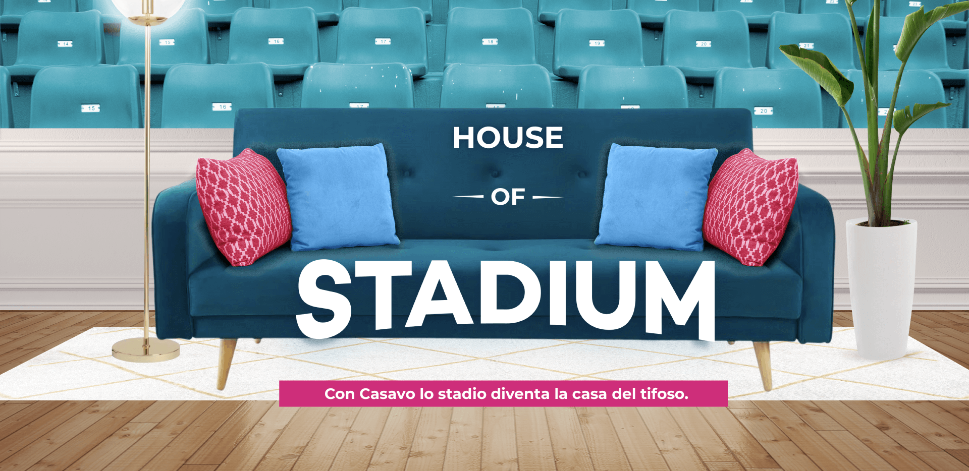 Caffeina Casavo House of Stadium